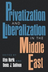 bokomslag Privatization and Liberalization in the Middle East