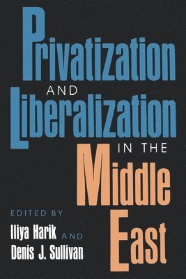 Privatization and Liberalization in the Middle East 1