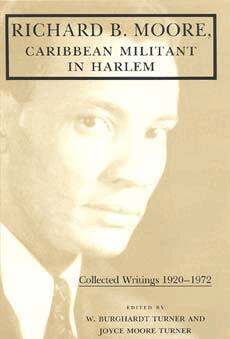 W. Burghardt Turner, Joyce Moore Turner - Richard B. Moore, Caribbean Militant in Harlem, Häftad
