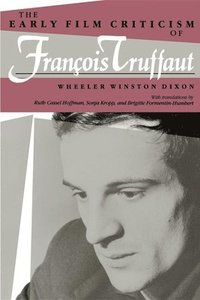 bokomslag Early Film Criticism of Francois Truffaut