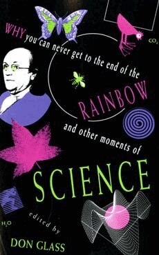 Don Glass - Why You Can Never Get to the End of the Rainbow and Other Moments of Science, Häftad