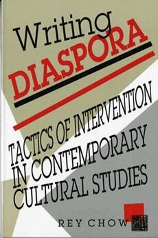 Rey Chow - Writing Diaspora, Häftad