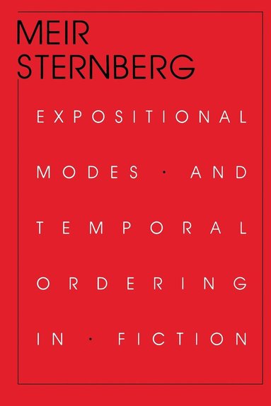Meir Sternberg - Expositional Modes and Temporal Ordering in Fiction, Häftad