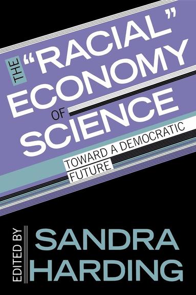 Sandra Harding - "Racial" Economy of Science, Häftad