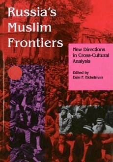 Dale F. Eickelman - Russia's Muslim Frontiers, Häftad