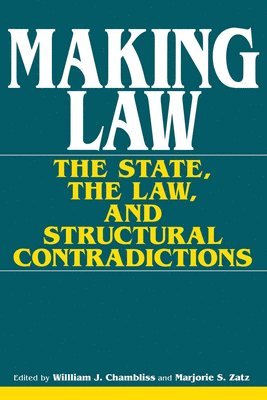 William J. Chambliss, Marjorie S. Zatz - Making Law, Häftad