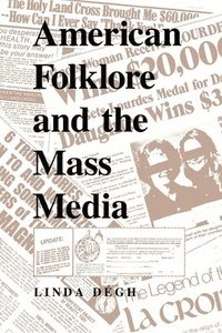 bokomslag American Folklore and the Mass Media