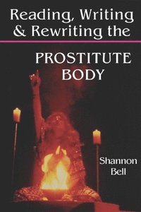 bokomslag Reading, Writing, and Rewriting the Prostitute Body