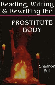 bokomslag Reading, Writing, and Rewriting the Prostitute Body