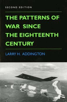 Larry H. Addington - Patterns of War Since the Eighteenth Century, Häftad