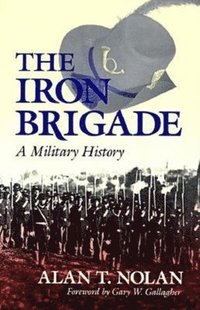 bokomslag The Iron Brigade