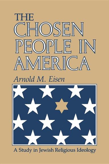 Arnold M. Eisen - Chosen People in America, Häftad