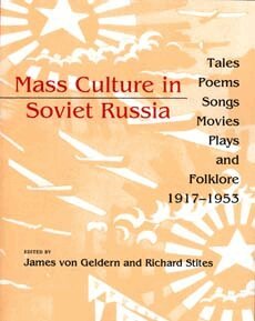 James Von Geldern, James Von Geldern, Richard Stites - Mass Culture in Soviet Russia, Häftad