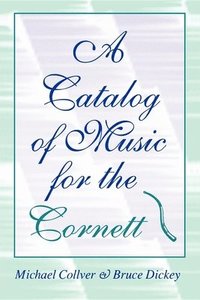 bokomslag A Catalog of Music for the Cornett