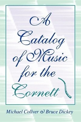A Catalog of Music for the Cornett 1