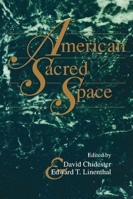 David Chidester, Edward T. Linenthal - American Sacred Space, Häftad