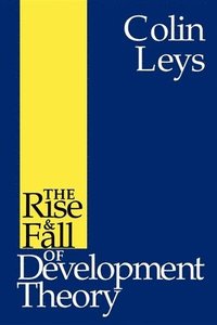 bokomslag Rise and Fall of Development Theory