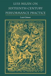 bokomslag Luis Milán on Sixteenth-Century Performance Practice