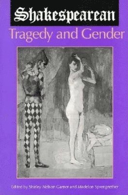 bokomslag Shakespearean Tragedy and Gender