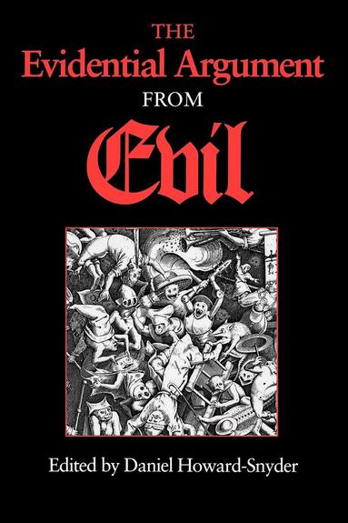 Daniel Howard-Snyder - Evidential Argument from Evil, Häftad