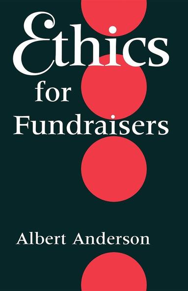 Albert B. Anderson - Ethics for Fundraisers, Häftad