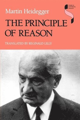Martin Heidegger - Principle of Reason, Häftad