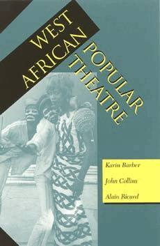 Karin Barber, John Collins, Alain Ricard - West African Popular Theatre, Häftad