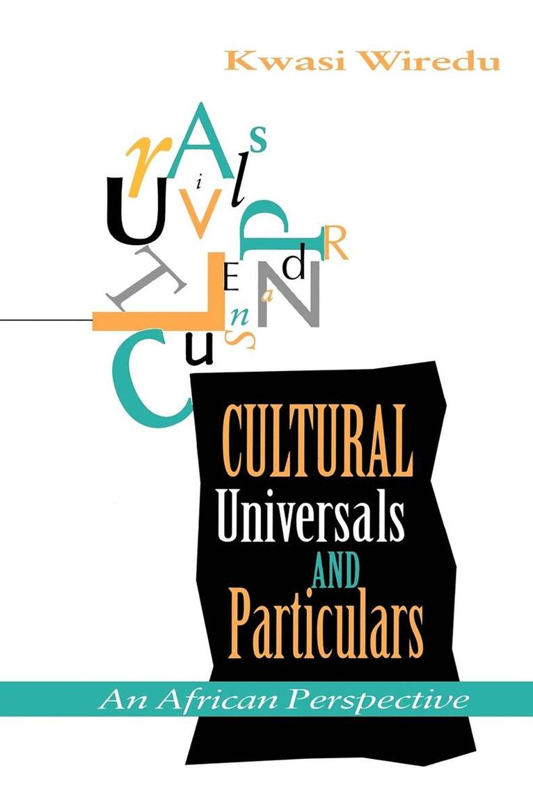Kwasi Wiredu - Cultural Universals and Particulars, Häftad
