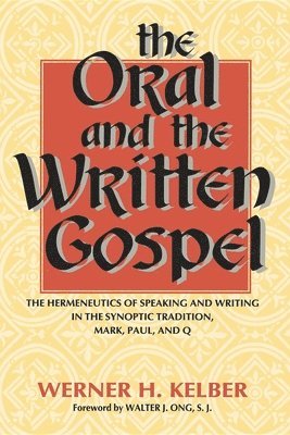 The Oral and the Written Gospel 1