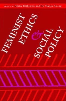Feminist Ethics and Social Policy 1