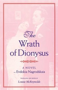 bokomslag The Wrath of Dionysus