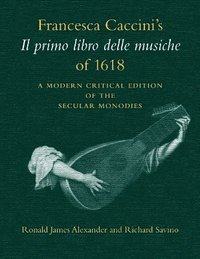 bokomslag Francesca Caccini's Il primo libro delle musiche of 1618