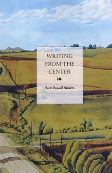 Scott Russell Sanders - Writing from the Center, Häftad