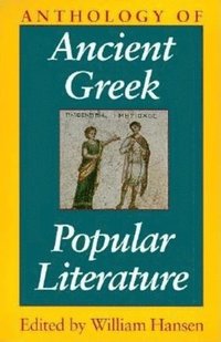 bokomslag Anthology of Ancient Greek Popular Literature