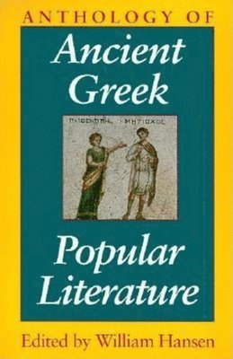 Anthology of Ancient Greek Popular Literature 1