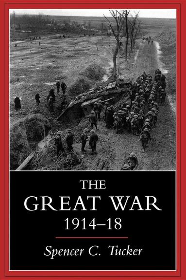Spencer C. Tucker - Great War, The -Co-Publication, Häftad
