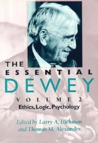 bokomslag The Essential Dewey, Volume 2