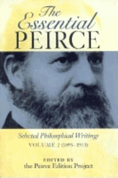 Charles S. Peirce, Peirce Edition Project - Essential Peirce, Volume 2, Häftad