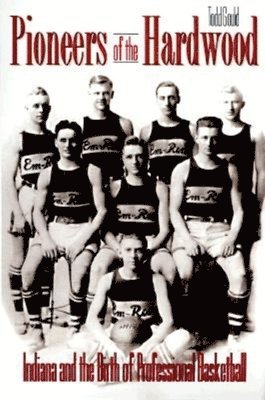 bokomslag Pioneers of the Hardwood