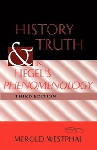 bokomslag History and Truth in Hegel's Phenomenology, Third Edition