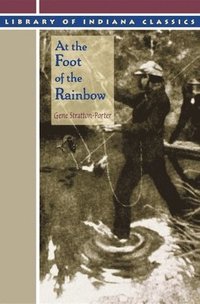 bokomslag At the Foot of the Rainbow