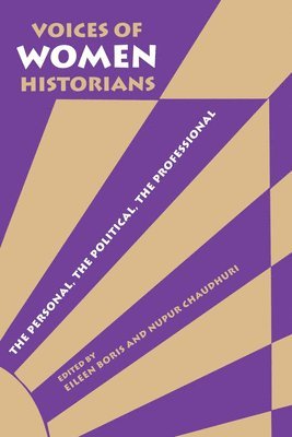 Eileen Boris, Nupur Chaudhuri - Voices of Women Historians, Häftad