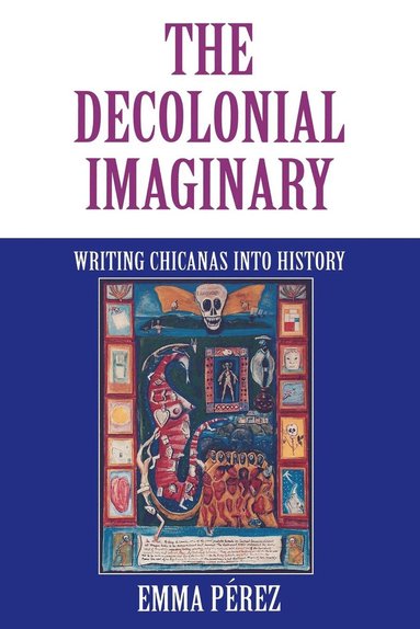 Emma Pérez - Decolonial Imaginary, Häftad