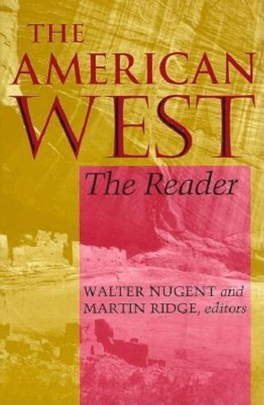 Walter Nugent, Martin Ridge - American West, Häftad