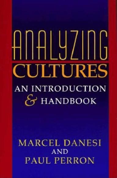 Marcel Danesi, Paul Perron - Analyzing Cultures, Häftad