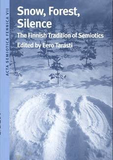 Eero Tarasti - Snow, Forest, Silence, Häftad