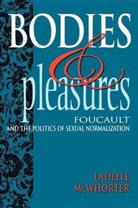 bokomslag Bodies and Pleasures