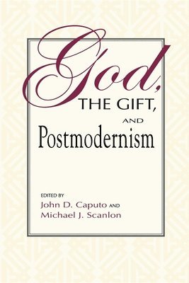 God, the Gift, and Postmodernism 1