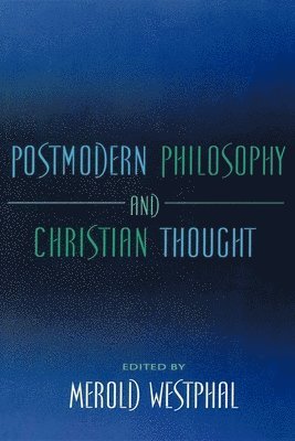 Postmodern Philosophy and Christian Thought 1