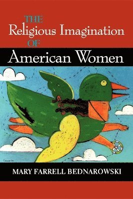 bokomslag The Religious Imagination of American Women